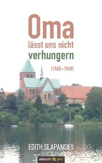 Cover Oma lässt uns nicht verhungern (1945–1949)