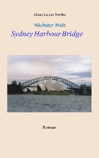 Cover Nächster Halt: Sydney Harbour Bridge