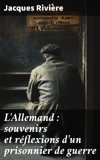 Cover L'Allemand : souvenirs et réflexions d'un prisonnier de guerre