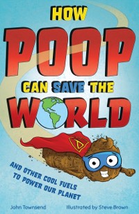 Cover How Poop Can Save the World