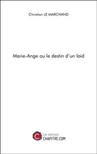 Cover Marie-Ange ou le destin d'un laid