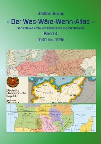 Cover Der Was-Wäre-Wenn-Atlas - Band 4 - 1940 bis 1995