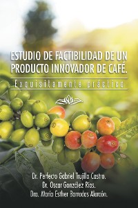 Cover Estudio De Factibilidad De Un Producto Innovador De Café.