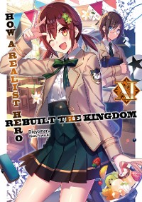 Cover How a Realist Hero Rebuilt the Kingdom: Volume 11