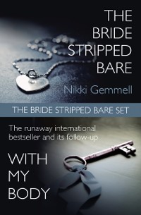 Cover Bride Stripped Bare Set: The Bride Stripped Bare / With My Body