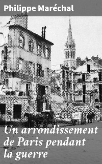 Cover Un arrondissement de Paris pendant la guerre