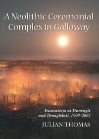 Cover Neolithic Ceremonial Complex in Galloway