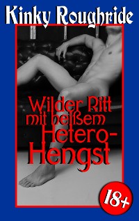 Cover Wilder Ritt mit heißem Hetero-Hengst
