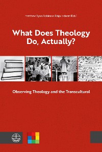 Cover What Does Theology Do, Actually?