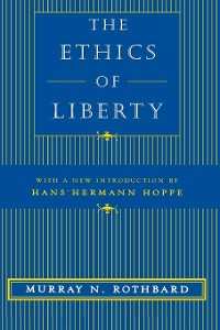 Cover The Ethics of Liberty