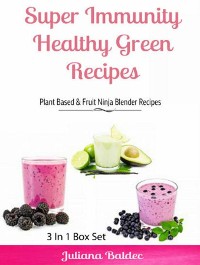 Cover Super Immunity Healthy Green Recipes - 3 In1 Box Set