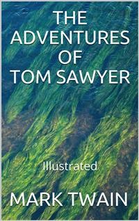 Cover The Adventures of Tom Sawyer - Illustrated