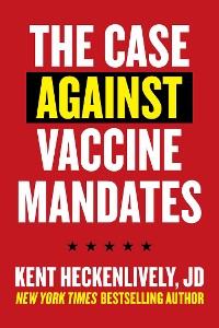 Cover Case Against Vaccine Mandates
