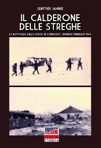 Cover Il calderone delle streghe (la battaglia della sacca di Cherkassy)