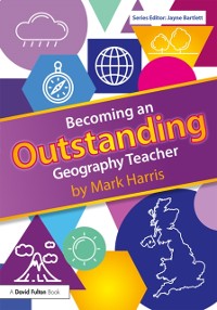 Cover Becoming an Outstanding Geography Teacher
