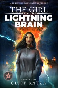 Cover The Girl with the Lightning Brain : Lightning Brain Series (Book 1)