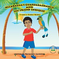 Cover Nicaragua's Guardabarranco and His Friend Enrique!