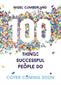 Cover 100 Things Successful People Do