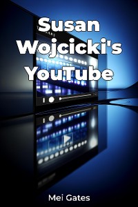 Cover Susan Wojcicki's YouTube