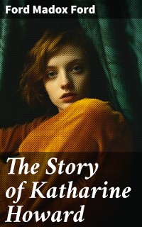 Cover The Story of Katharine Howard