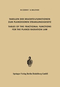 Cover Tabellen der Bruchteilfunktionen zum Planckschen Strahlungsgesetz / Tables of the Fractional Functions for the Planck Radiation Law