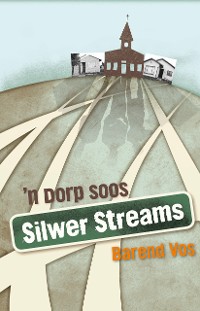 Cover 'n Dorp soos Silwer Streams