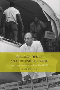 Cover Ireland, Africa and the end of empire
