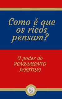 Cover Como é que os ricos pensam?