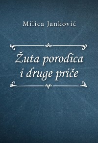 Cover Žuta porodica i druge priče