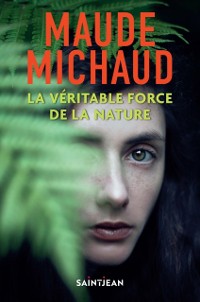 Cover Veritable force de la nature, La