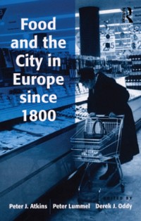 Cover Food and the City in Europe since 1800