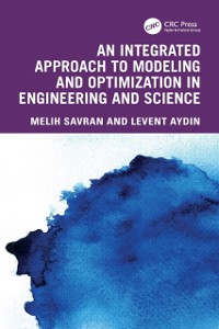 Cover Integrated Approach to Modeling and Optimization in Engineering and Science