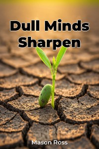 Cover Dull Minds Sharpen