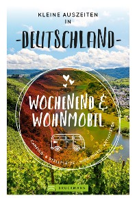 Cover Wochenend & Wohnmobil Kleine Auszeiten in Deutschland