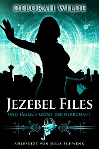 Cover Jezebel Files - Und täglich grüßt der Nekromant