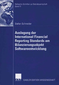Cover Auslegung der International Financial Reporting Standards am Bilanzierungsobjekt Softwareentwicklung