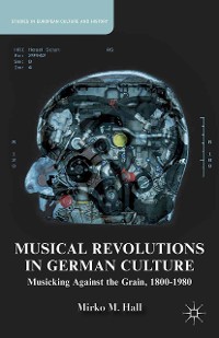 Cover Musical Revolutions in German Culture