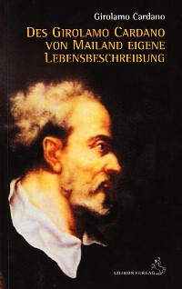 Cover Des Girolamo Cardano von Mailand eigene Lebensbeschreibung