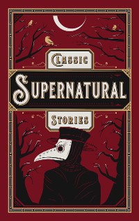 Cover Classic Supernatural Stories (Barnes & Noble Collectible Editions)