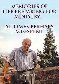Cover Memories of life preparing for  Ministry....