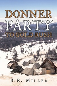 Cover Donner Party To Gold Rush