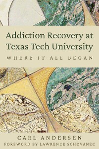Cover Addiction Recovery at Texas Tech University