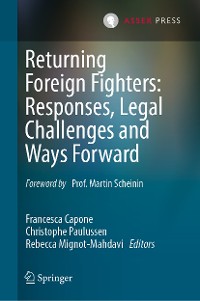 Cover Returning Foreign Fighters: Responses, Legal Challenges and Ways Forward