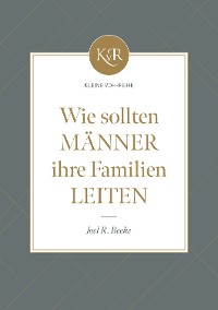 Cover Wie sollten Männer ihre Familien leiten?