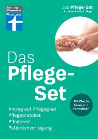 Cover Das Pflege-Set – Schritt-für-Schritt-Anleitung, Spartipps, mit Formularen zum Herausnehmen und Herunterladen