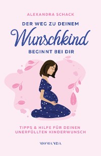 Cover Der Weg zu deinem Wunschkind beginnt bei dir