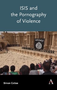 Cover ISIS and the Pornography of Violence