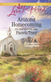 Cover Arizona Homecoming (Mills & Boon Love Inspired) (The Rancher's Daughters, Book 3)