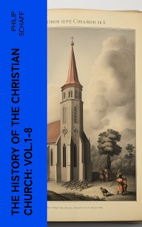 Cover The History of the Christian Church: Vol.1-8