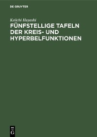 Cover Fünfstellige Tafeln der Kreis- und Hyperbelfunktionen